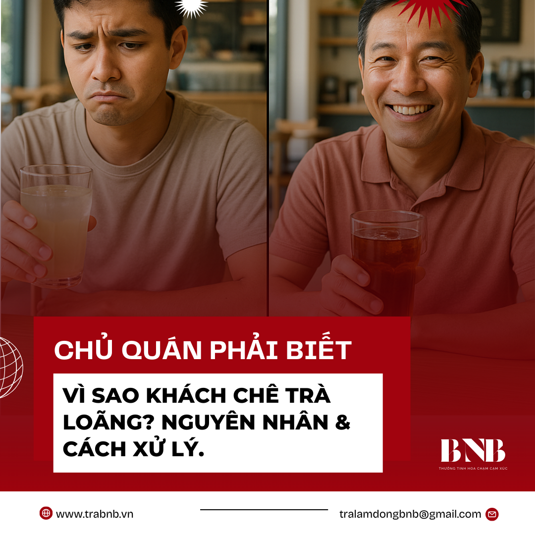 Vì sao khách chê trà loãng? Nguyên nhân & cách xử lý hiệu quả cho quán cà phê – trà sữa